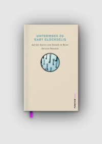 Unterwegs zu Gaby Glückselig : Auf den Spuren vom Gestern im Heute (PUNKTUM Bücher) （Umzug. 2023. 180 S. 20 cm）