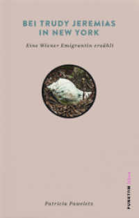 Bei Trudy Jeremias in New York : Eine Wiener Emigrantin erzählt (PUNKTUM Bücher) （Umzug. 2023. 83 S. 20 cm）