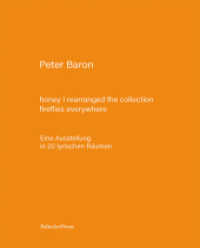 honey I rearranged the collection - fireflies everywhere : Eine Ausstellung in 20 lyrischen Räumen （2024. 120 S. 21 cm）