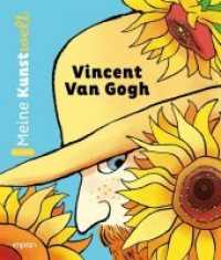 Vincent van Gogh (Meine Kunstwelt) （2020. 40 S. 22.5 cm）