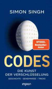 Codes : Die Kunst der Verschlüsselung. Geschichte - Geheimnisse - Tricks （2025. 304 S. 20 cm）