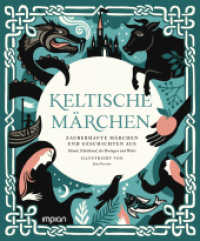 Keltische Märchen : Zauberhafte Märchen und Geschichten aus Irland, Schottland, der Bretagne und Wales （2022. 184 S. 23 cm）
