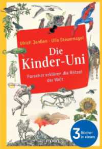 Die Kinder-Uni: Forscher erklären die Rätsel der Welt : Alle 3 Bücher in einem - Erstes Semester | Zweites Semester | Drittes Semester （2023. 672 S. 24 cm）