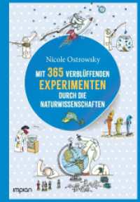Mit 365 verblüffenden Experimenten durch die Naturwissenschaften （2023. 384 S. 24 cm）