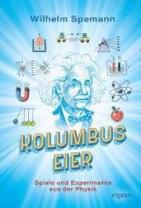Kolumbus Eier : Spiele und Experimente aus der Physik （2024. 260 S. 21 cm）