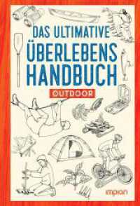 Das ultimative Überlebenshandbuch : Outdoor （2025. 256 S. 19 cm）
