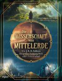 Die Wissenschaft von Mittelerde : Wie J. R. R. Tolkien die größte Fantasy-Welt aller Zeiten schuf （2025. 384 S. 27 cm）