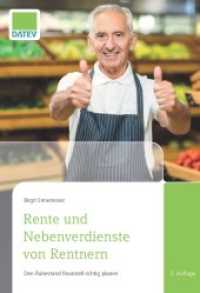 Rente und Nebenverdienste von Rentnern : Den Ruhestand finanziell richtig planen （2. Aufl. 2021. 100 S. 19 cm）