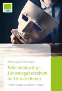 Whistleblowing - Hinweisgeberschutz im Unternehmen : Rechtliche Vorgaben und praktische Umsetzung （2023. 150 S.）