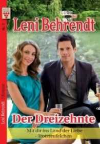 Leni Behrendt Nr. 7: Der Dreizehnte / Mit dir ins Land der Liebe / Trotzteufelchen : Ein Kelter Books Liebesroman (Leni Behrendt) （2017. 384 S. 180 mm）
