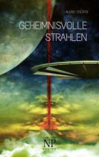 Geheimnisvolle Strahlen : Science-Fiction Roman (Science Fiction & Fantasy bei Null Papier) （2019. 460 S. 190 mm）