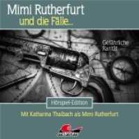 Mimi Rutherfurt - Gefährliche Rarität, 1 Audio-CD : 68 Min. (Mimi Rutherfurt und die Fälle 53) （2021）