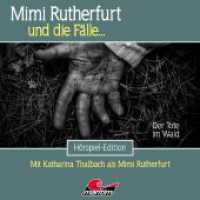 Mimi Rutherfurt - Der Tote im Wald, 1 Audio-CD Folge.61 : 60 Min. (Mimi Rutherfurt und die Fälle 61) （2024）