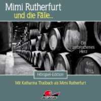 Ein zerbrochenes Herz, 1 Audio-CD : 60 Min. (Mimi Rutherfurt und die Fälle 62) （2024）