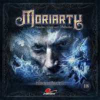 Moriarty - Flüsterndes Eis, 1 Audio-CD : 67 Min. (Moriarty - Zwischen Genie und Verbrechen 18) （2025）
