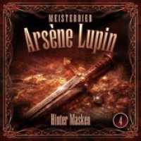 Meisterdieb Arsène Lupin - Hinter Masken, 1 Audio-CD : 53 Min. (Meisterdieb Arsène Lupin 4) （2025）