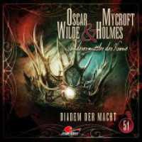 Oscar Wilde & Mycroft Holmes - Diadem der Macht, 1 Audio-CD : 57 Min. (Oscar Wilde & Mycroft Holmes 51) （2025）
