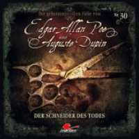 Die geheimnisvollen Fälle von Edgar Allan Poe und Auguste Dupin - Der Schneider des Todes, 1 Audio-CD : 57 Min. (Die geheimnisvollen Fälle von Edgar Allan Poe und Auguste Dupin 30) （2025）