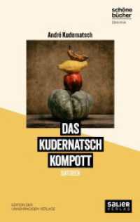 Das Kudernatsch Kompott : Jetzt gehts ans Eingemachte (Schöne Bücher Bibliothek) （2023. 208 S. 19 cm）