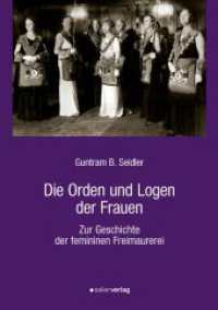 Die Orden und Logen der Frauen : Zur Geschichte der femininen Freimaurerei （2. Aufl. 2025. 170 S. 24 cm）