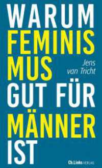 Warum Feminismus gut für Männer ist （4. Aufl. 2020. 176 S. 22 s/w-Abbildungen. 205.00 mm）