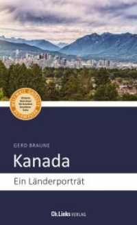 Kanada : Ein Länderporträt. Ausgezeichnet mit dem ITB BuchAward; Der besondere Reiseführer (Länderporträts) （1. Auflage. 2021. 256 S. 1 Karte/Tabelle. 205.00 mm）
