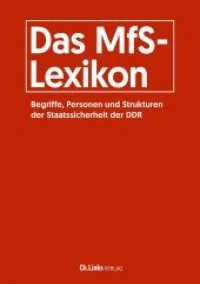 Das MfS-Lexikon : Begriffe, Personen und Strukturen der Staatssicherheit der DDR （4. Aufl. 2021. 440 S. 210.00 mm）