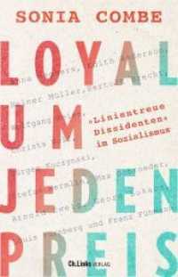 Loyal um jeden Preis : "Linientreue Dissidenten" im Sozialismus （1. Auflage. 2022. 272 S. 210.00 mm）