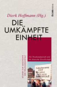 Die umkämpfte Einheit : Die Treuhandanstalt und die deutsche Gesellschaft (Studien zur Geschichte der Treuhandanstalt 5) （1. Auflage. 2022. 424 S. 210.00 mm）