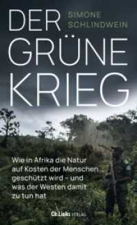 Der grüne Krieg : Wie in Afrika die Natur auf Kosten der Menschen geschützt wird - und was der Westen damit zu tun hat. Nominiert für Preis der Leipziger Buchmesse in der Kategorie Sachbuch / Essayistik 2023 （1. Auflage. 2023. 256 S. 205.00 mm）