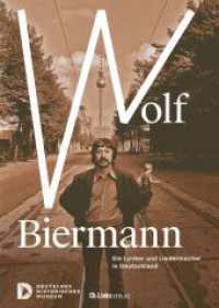 Wolf Biermann : Ein Lyriker und Liedermacher in Deutschland （1. Auflage. 2023. 224 S. 86 Abb. 240.00 mm）