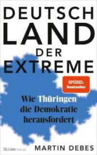 Deutschland der Extreme : Wie Th&uuml;ringen die Demokratie herausfordert （3. Aufl. 2024. 280 S. 210.00 mm）