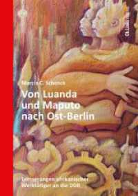 Von Luanda und Maputo nach Ost-Berlin : Erinnerungen afrikanischer Werktätiger an die DDR (Forschungen zur DDR- und ostdeutschen Gesellschaft 113) （1. Auflage. 2025. 360 S. 12 Abb. 210.00 mm）