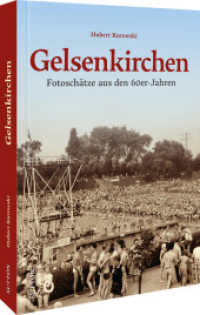 Gelsenkirchen : Fotoschätze aus den 60er-Jahren (Sutton Archivbilder) （2022. 128 S. 24 cm）