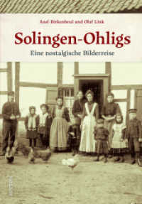 Solingen-Ohligs : Eine nostalgische Bilderreise （2022. 128 S. 24 cm）