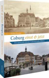 Coburg einst und jetzt : Eine spannende Zeitreise in faszinierenden Bildern （2. Aufl. 2025. 128 S. 24.1 cm）