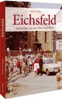 Eichsfeld : Fotoschätze aus den 70ern und 80ern （2022. 128 S. 23.5 cm）