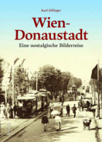 Wien-Donaustadt : Eine nostalgische Bilderreise