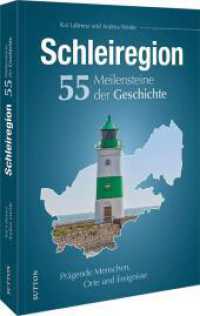 Schleiregion. 55 Meilensteine der Geschichte : Prägende Menschen, Orte und Ereignisse （2025. 128 S. 24.1 cm）