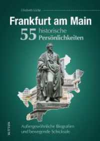 Frankfurt am Main. 55 historische Persönlichkeiten : Außergewöhnliche Biografien und bewegende Schicksale （2024. 128 S. 24 cm）