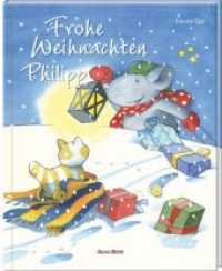 Frohe Weihnachten Philipp （2018. 24 S. 283 x 224 mm）