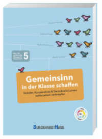 Gemeinsinn in der Klasse schaffen : Soziales, Kooperatives und Demokratie lernen systematisch verknüpfen （2021. 272 S. 29.7 cm）