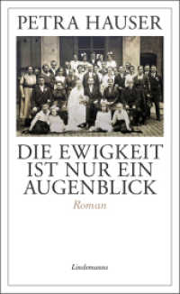 Die Ewigkeit ist nur ein Augenblick (Lindemanns Bibliothek 365) （2022. 336 S. 21.5 cm）