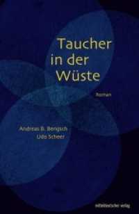Taucher in der Wüste : Die Nächte und Tage des Carl Graff （2018. 224 S. 20 cm）