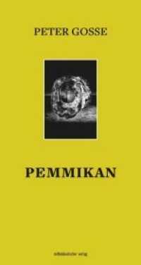 Pemmikan （2018. 144 S. s/w- und Farbabb. 24 cm）