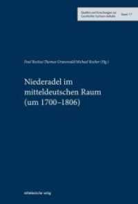 Niederadel im mitteldeutschen Raum (um 1700-1806) (Quellen und Forschungen zur Geschichte Sachsen-Anhalts .17) （2019. 236 S. s/w-Abb. 23 cm）
