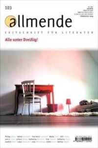 allmende, Zeitschrift für Literatur Nr.103 : Alle unter Dreißig! (allmende. Zeitschrift für Literatur 103) （2019. 96 S. s/w-Abb. 24 cm）