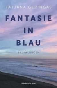Fantasie in Blau : Erzählungen （2019. 208 S. mit Fotos. 20 cm）