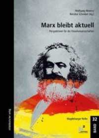 Marx bleibt aktuell : Perspektiven für die Einzelwissenschaften (Magdeburger Reihe 32) （2020. 160 S. m. Abb. 21 cm）