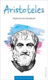 Aristoteles : Wegbereiter der Metaphysik (Philosophie für unterwegs 4) （2020. 48 S. 18.6 cm）